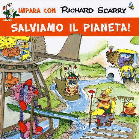 Salviamo il pianeta! Ediz. illustrata - Richard Scarry - copertina