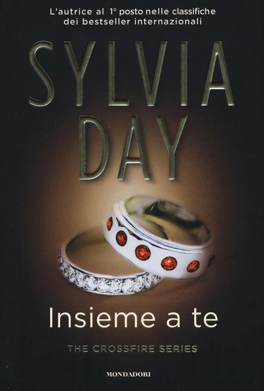 Insieme a te. The crossfire series. Vol. 5 - Sylvia Day - copertina