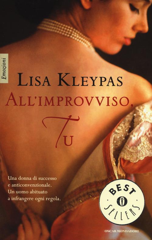 All'improvviso, tu - Lisa Kleypas - 2