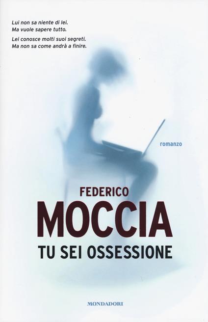 Tu sei ossessione. Con flook - Federico Moccia - copertina