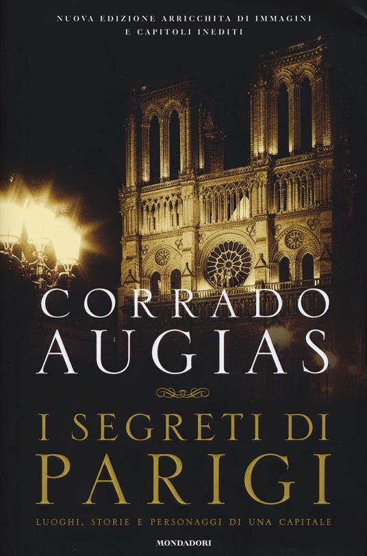 I segreti di Parigi. Luoghi, storie e personaggi di una capitale - Corrado Augias - copertina