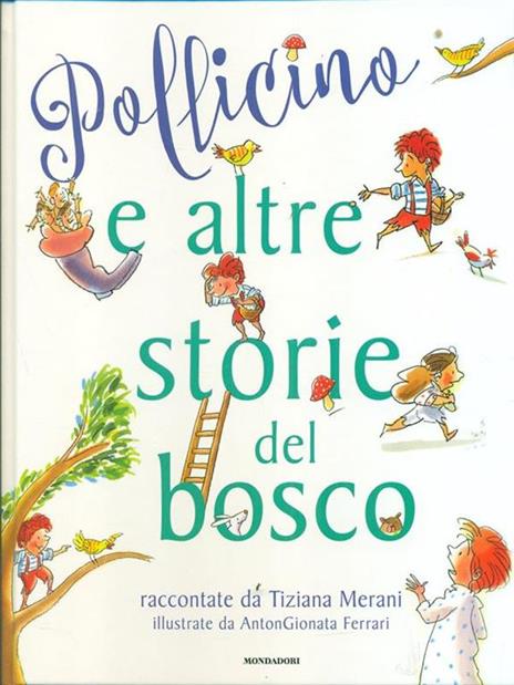 Pollicino e altre storie del bosco - Tiziana Merani,AntonGionata Ferrari - 4