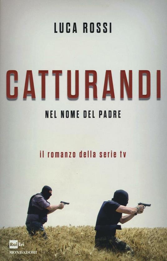 Catturandi. Nel nome del padre - Luca Rossi - 2