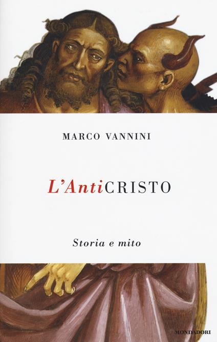 L' anticristo. Storia e mito - Marco Vannini - copertina