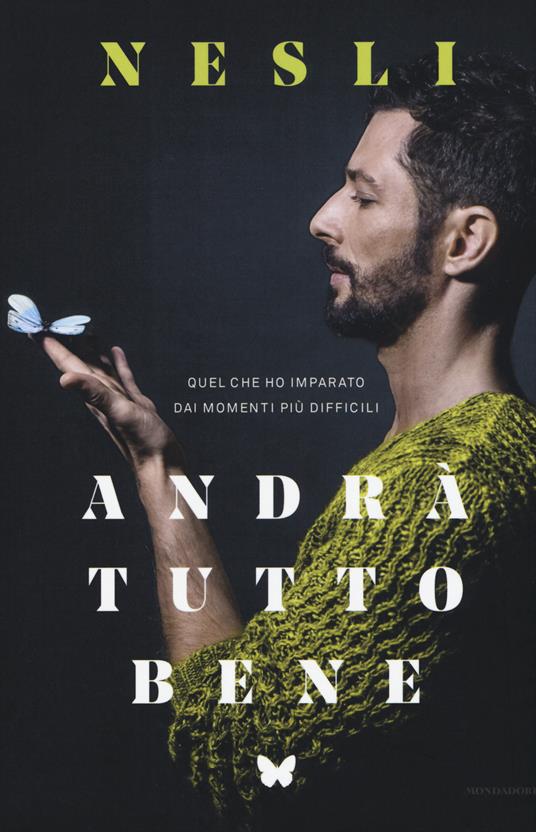 Andrà tutto bene. Quel che ho imparato dai momenti più difficili - Nesli - copertina