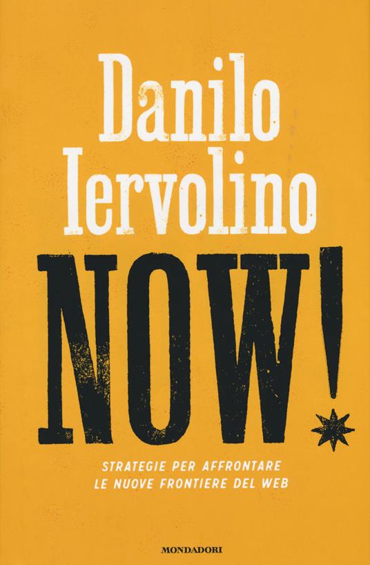 Now! Strategie per affrontare le nuove frontiere del web - Danilo Iervolino - copertina