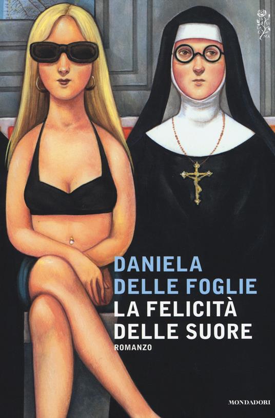 La felicità delle suore - Daniela Delle Foglie - copertina