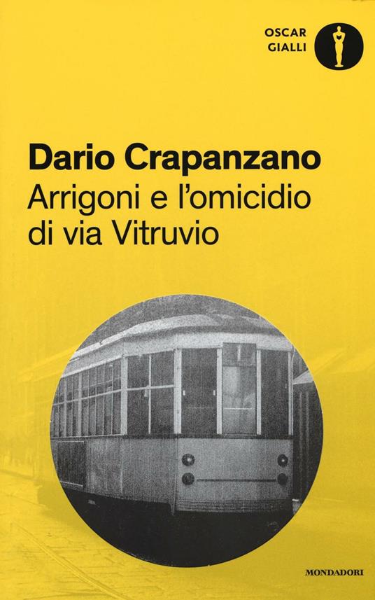 Arrigoni e l'omicidio di via Vitruvio. Milano, 1953 - Dario Crapanzano - copertina