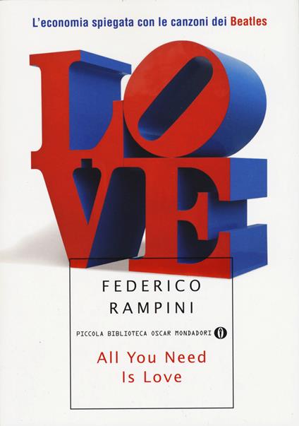 All you need is love. L'economia spiegata con le canzoni dei Beatles - Federico Rampini - copertina