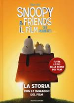 Snoopy & Friends. Il film dei Peanuts. La storia con le immagini del film