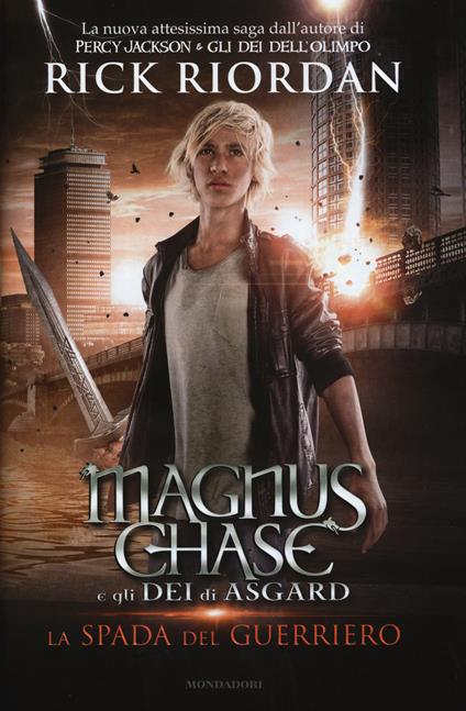 La spada del guerriero. Magnus Chase e gli dei di Asgard. Vol. 1 - Rick Riordan - copertina