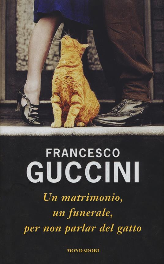 Un matrimonio, un funerale, per non parlar del gatto - Francesco Guccini - copertina