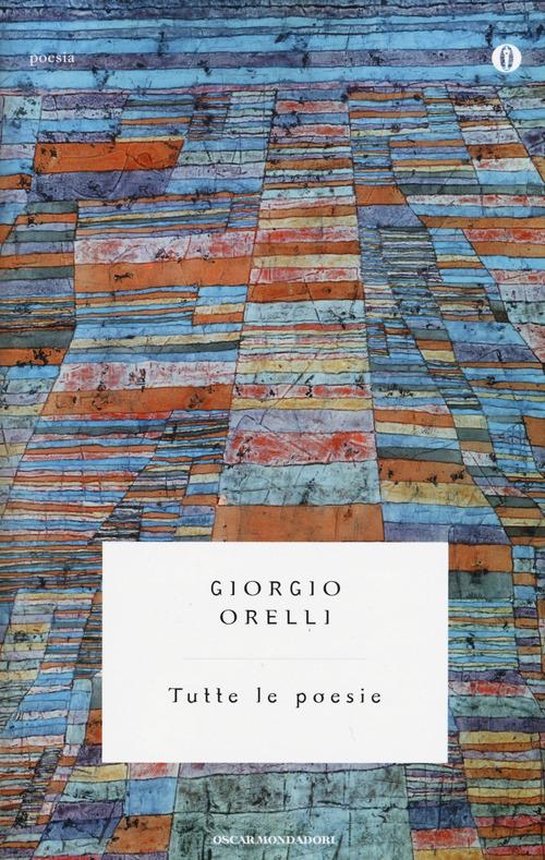 Tutte le poesie - Giorgio Orelli - copertina