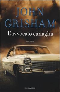 L' avvocato canaglia - John Grisham - copertina