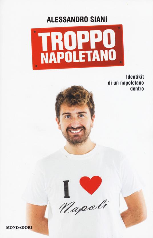 Troppo napoletano - Alessandro Siani - copertina