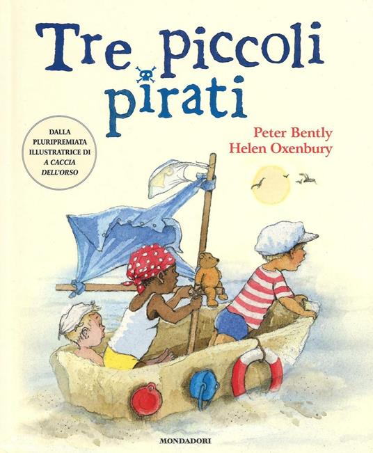 Tre piccoli pirati. Ediz. illustrata - Peter Bently - copertina