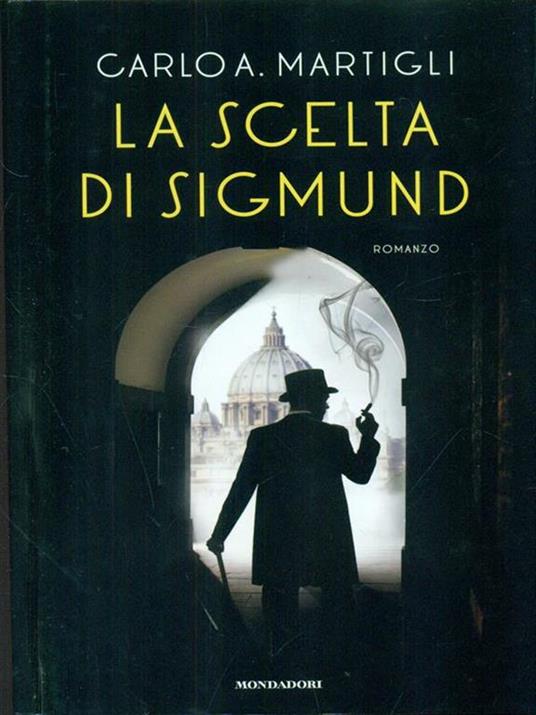 La scelta di Sigmund - Carlo A. Martigli - copertina