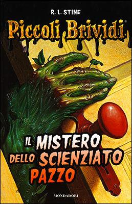 Il mistero dello scienziato pazzo. Piccoli brividi - Robert L. Stine - copertina