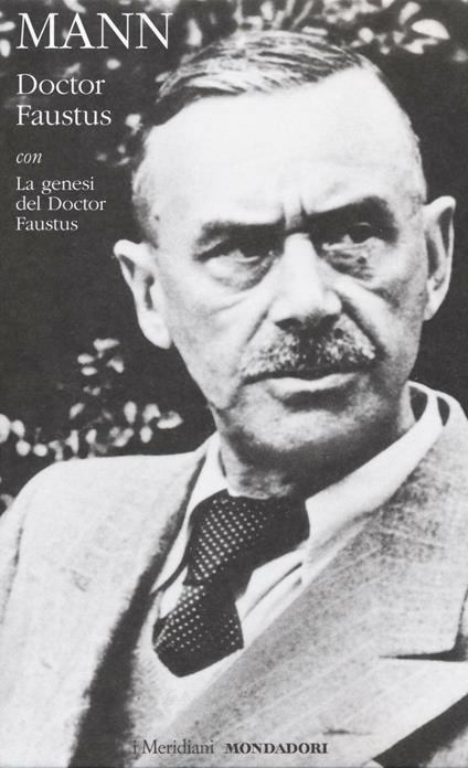 Doctor Faustus con La genesi del Doctor Faustus - Thomas Mann - copertina