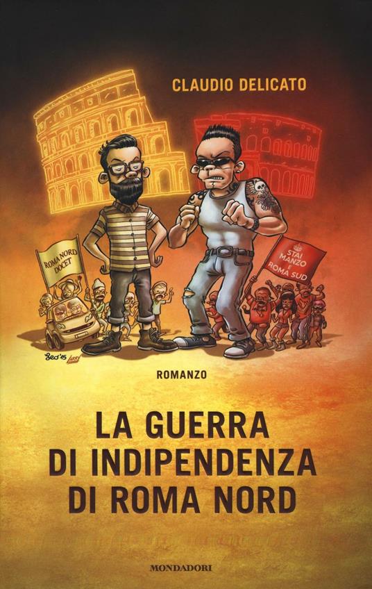 La guerra di indipendenza di Roma nord - Claudio Delicato - copertina