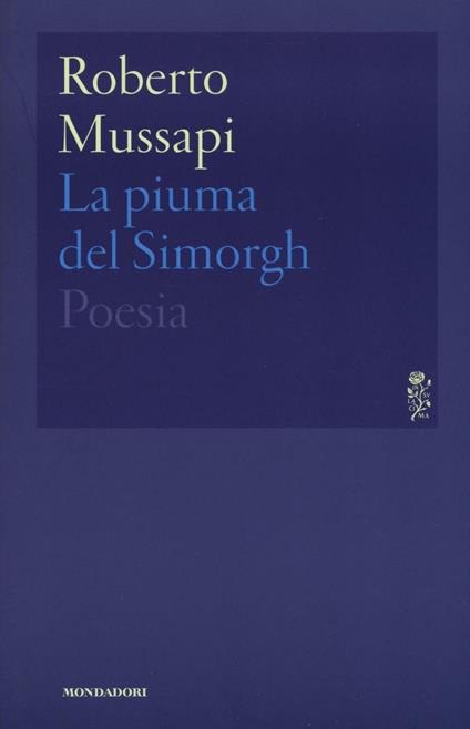 La piuma del Simorgh - Roberto Mussapi - copertina