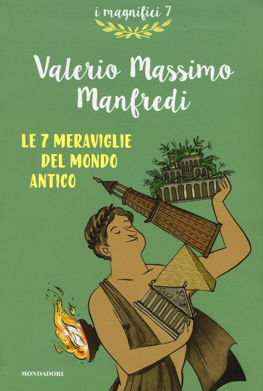Le 7 meraviglie del mondo antico - Valerio Massimo Manfredi - copertina