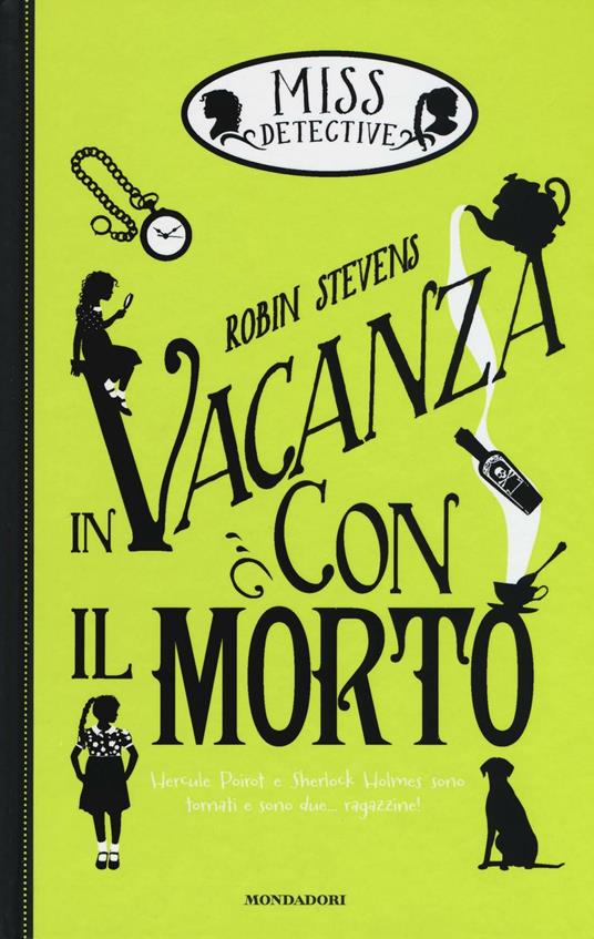 In vacanza con il morto. Miss Detective - Robin Stevens - copertina