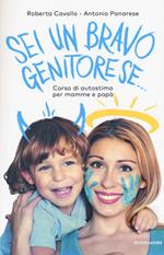 Sei un bravo genitore se... Corso di autostima per mamme e papà