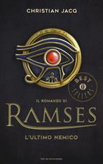 L'ultimo nemico. Il romanzo di Ramses. Vol. 5