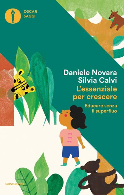 L' essenziale per crescere. Educare senza il superfluo - Daniele Novara,Silvia Calvi - copertina