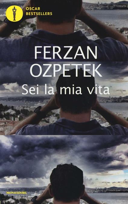 Sei la mia vita - Ferzan Ozpetek - copertina