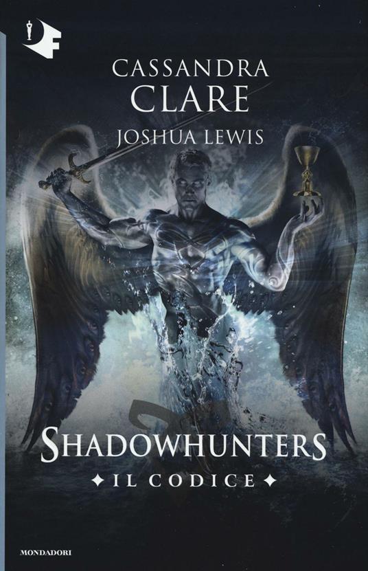 Il codice. Shadowhunters - Cassandra Clare,Joshua Lewis - copertina