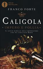 Caligola. Impero e follia