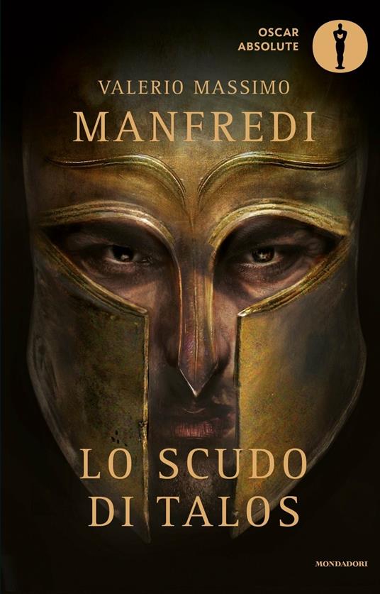 Lo scudo di Talos - Valerio Massimo Manfredi - Libro - Mondadori - Oscar  absolute