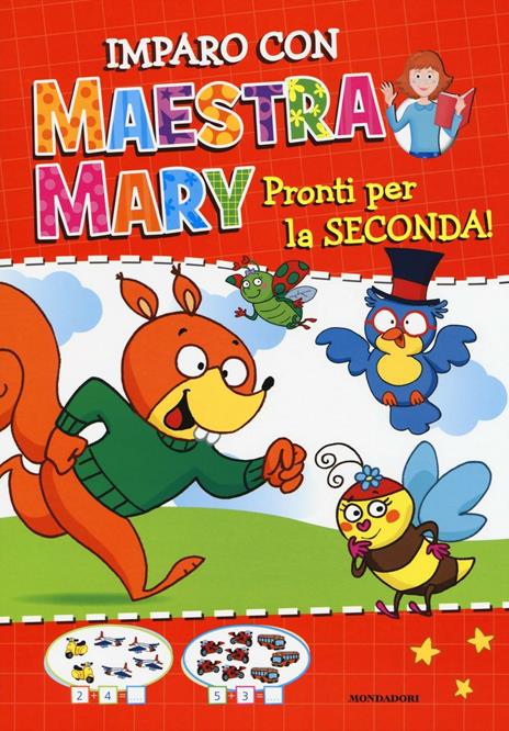 Pronti per la seconda. Imparo con Maestra Mary. Ediz. illustrata - copertina