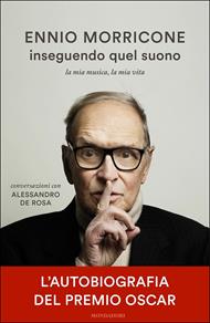 Inseguendo quel suono. La mia musica, la mia vita. Conversazioni con Alessandro De Rosa