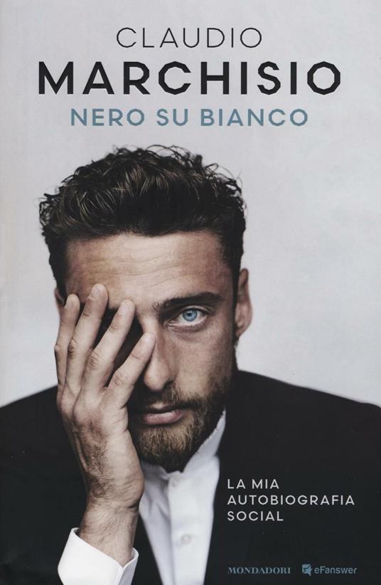 Nero su bianco - Claudio Marchisio - copertina