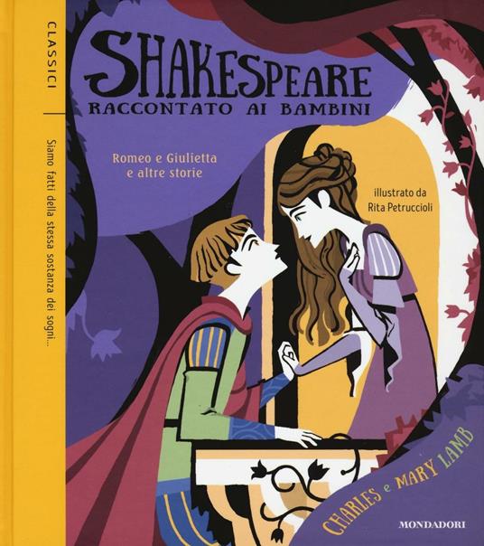 Romeo e Giulietta e altre storie. Shakespeare raccontato ai bambini - Charles Lamb,Mary Ann Lamb - copertina