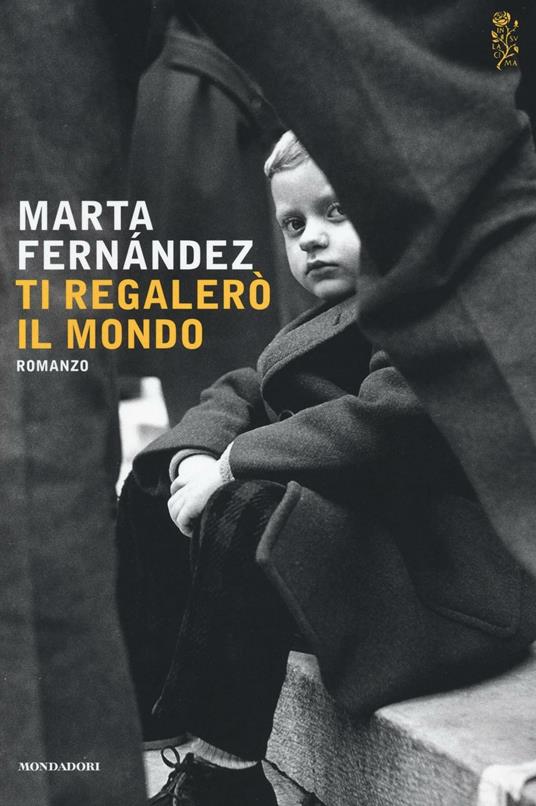 Ti regalerò il mondo - Marta Fernández - copertina