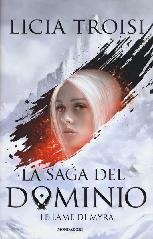 Le lame di Myra. La saga del Dominio. Vol. 1 - Licia Troisi - copertina