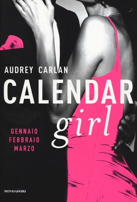 Calendar girl. Gennaio, febbraio, marzo - Audrey Carlan - copertina