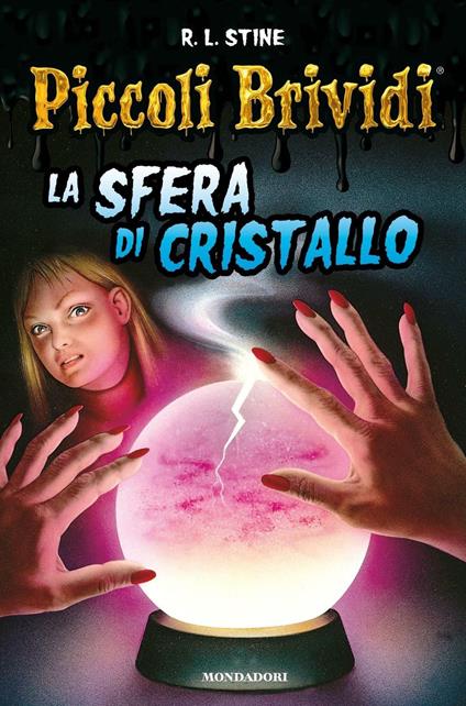Piccoli brividi. La sfera di cristallo - Robert L. Stine - copertina