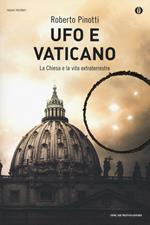 Ufo e Vaticano. La Chiesa e la vita extraterrestre