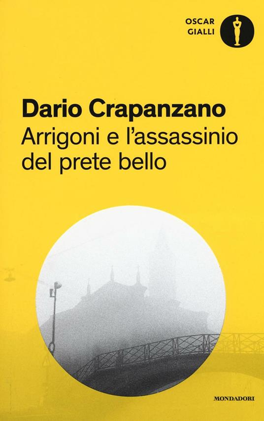 Arrigoni e l'assassinio del prete bello. Milano, 1953 - Dario Crapanzano - copertina