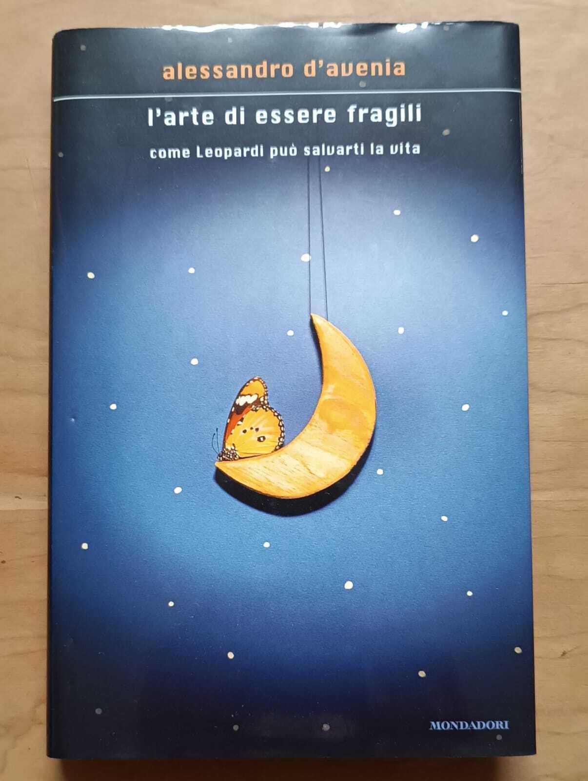 L' arte di essere fragili. Come Leopardi può salvarti la vita