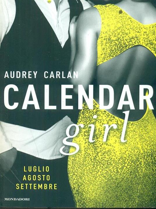 Calendar girl. Luglio, agosto, settembre - Audrey Carlan - 2