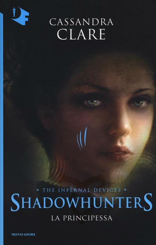 La principessa. Shadowhunters. The infernal devices. Vol. 3 - Cassandra Clare - copertina