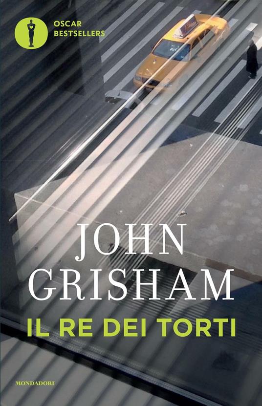 Il Re dei torti - John Grisham - copertina