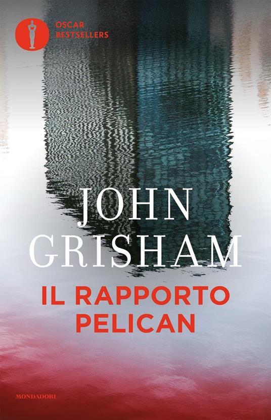 Il rapporto Pelican - John Grisham - copertina