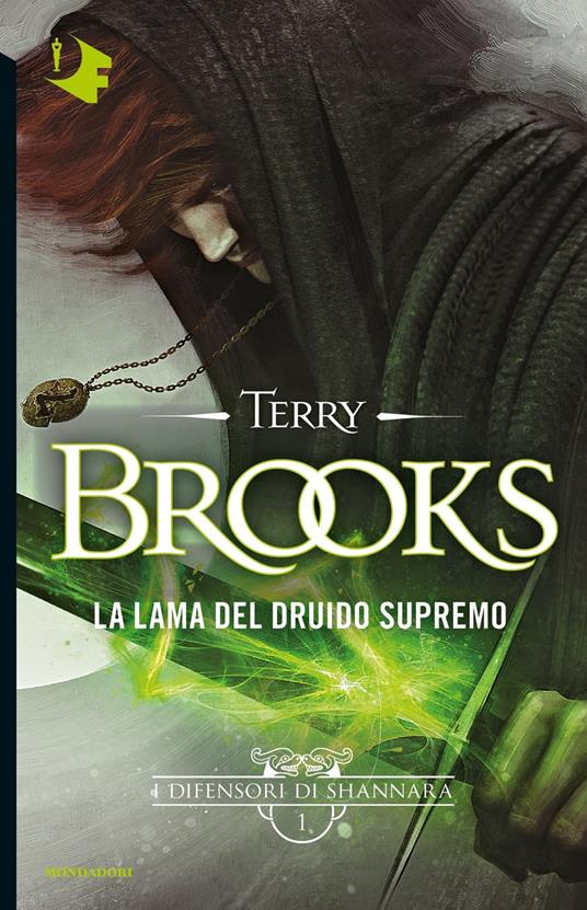 La lama del Druido supremo. I difensori di Shannara. Vol. 1 - Terry Brooks - copertina